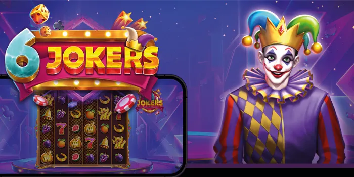 6 Jokers - Slot Online Yang Menawarkan Hiburan Tanpa Batas