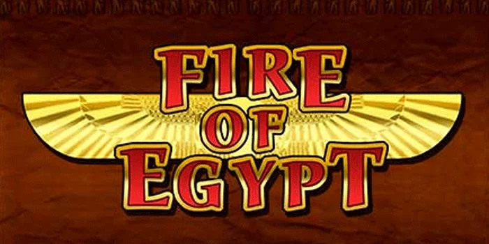 Fire-of-Egypt-Kesenangan-dan-Keberuntungan-Menanti-di-Dunia-Firaun