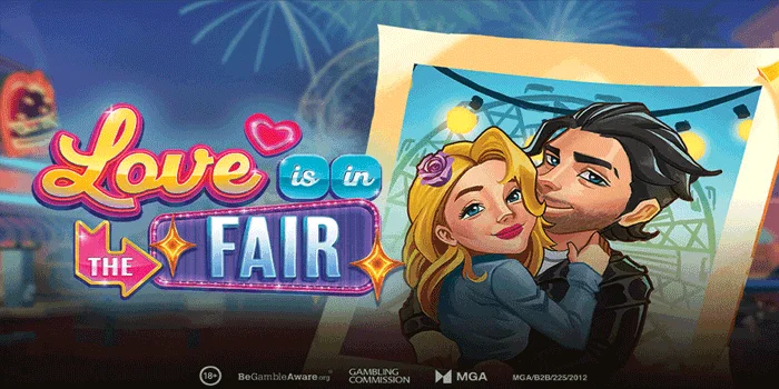 Love is in the Fair - Mengungkap Romansa di Balik Permainan Slot