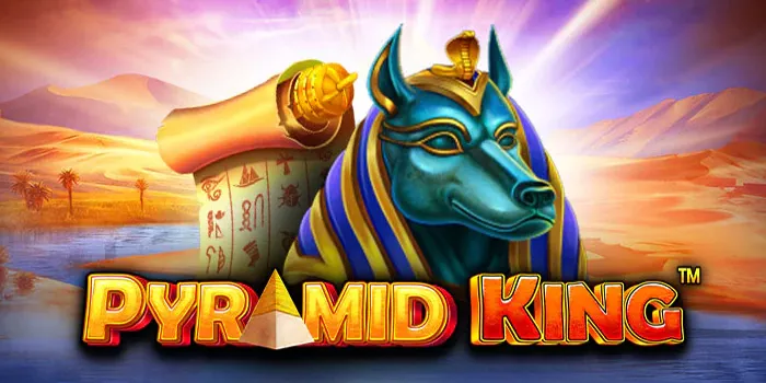 Pyramid King - Slot Online Yang Menghadirkan Petualangan Mesir Kuno