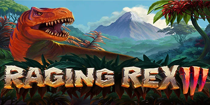 Raging-Rex-3-–-Dinosaurs-and-Big-Wins-Petualangan-Slot-yang-Tak-Terlupakan