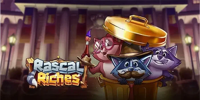 Rascal-Riches---Meraih-Kemenangan-Besar-Di-Slot-JP-Menggiurkan