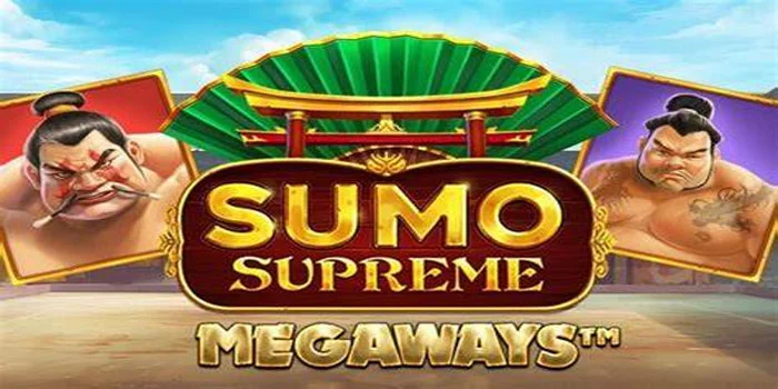 Slot-Sumo-Supreme-Megaways---Menang-Besar-Dengan-Megaways-Judi-Online