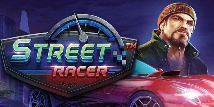 Street-Racer---Kecepatan-dan-Kemenangan-dalam-Slot-Bertema-Balap-Jalanan