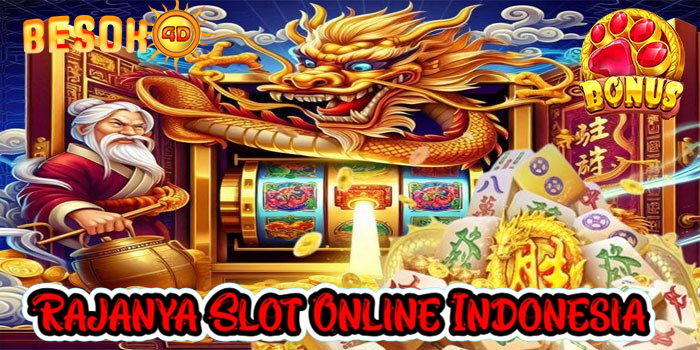 BESOK4D – Rajanya Slot Online Indonesia