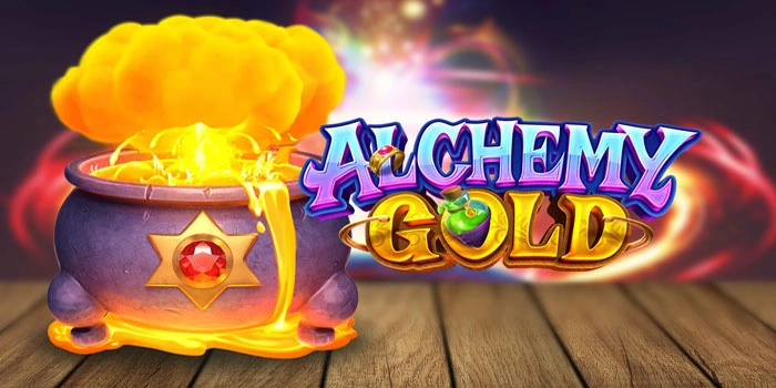 Tips Terukur Raih Jackpot Mudah di Slot Alchemy Gold

