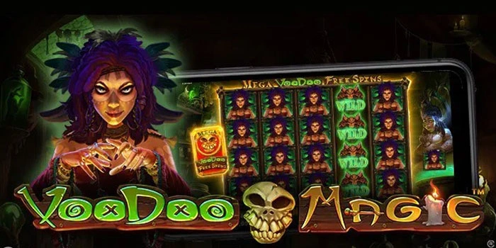 Rumus Paling Dicari Untuk Eksplorasi Mesin Slot Voodoo Magic